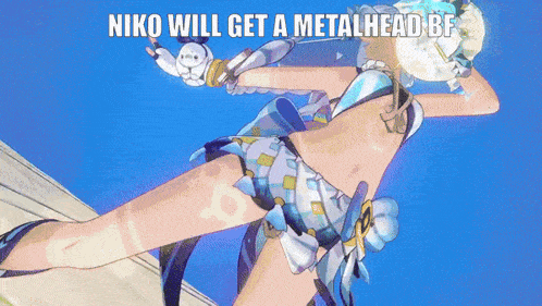 niko will get a metalhead bf written on a blue background