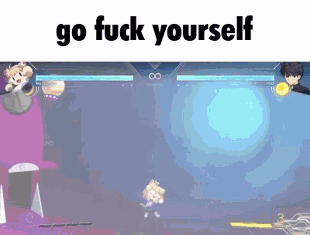 a screenshot of a video game with the words go fuck yourself on the bottom