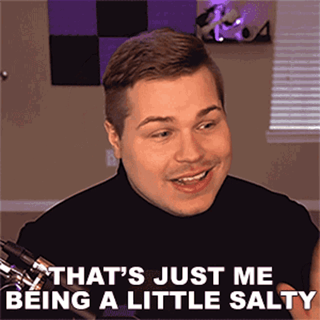 Thats Just Me Being A Little Salty Daniel Smith GIF
