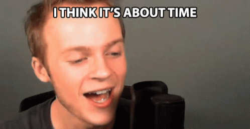 I Think Its About Time Fred Pye GIF - I Think Its About Time Fred Pye Its About Time GIFs
