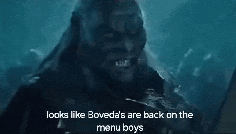 looks like boveda 's are back on the menu boys is a screenshot of a movie scene .