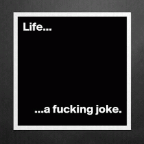 Life Is Joke GIF - Life Is Joke GIFs