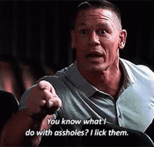 John Cena Assholes GIF - John Cena Assholes I Lick Them GIFs