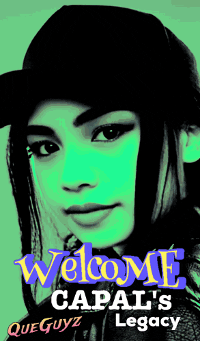a picture of a girl with the words welcome capal 's legacy on it