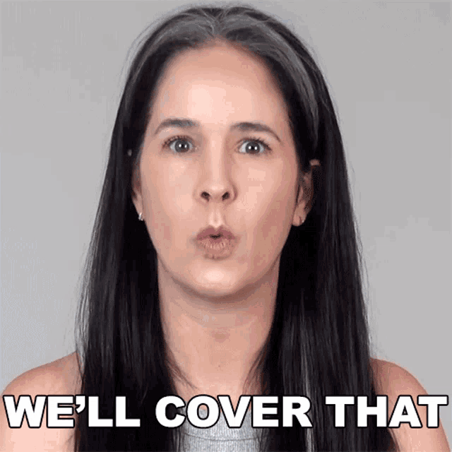 a woman with a surprised look on her face and the words we 'll cover that behind her