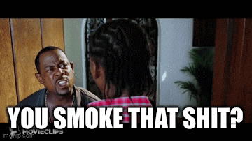 a man talking to a girl with the words " you smoke that shit "