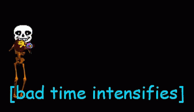 Bad Time Undertale GIF - Bad Time Undertale Sans GIFs