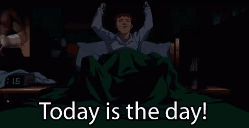 a man is waking up in a bed with the words `` today is the day '' .