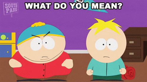What Do You Mean Butters Stotch GIF - What Do You Mean Butters Stotch Eric Cartman GIFs