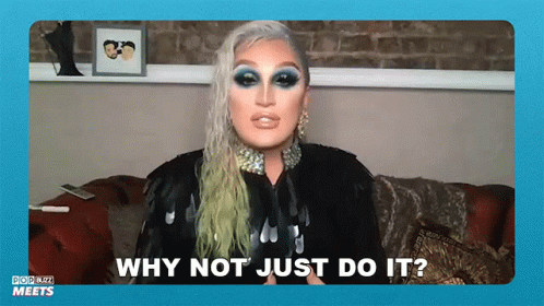 Why Not Just Do It The Vivienne GIF - Why Not Just Do It The Vivienne James Lee Williams GIFs