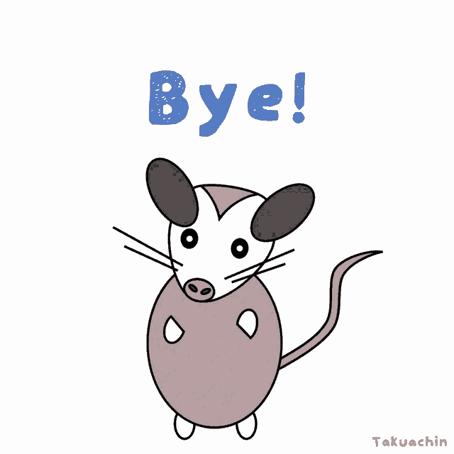 a drawing of an opossum with the words bye written below it