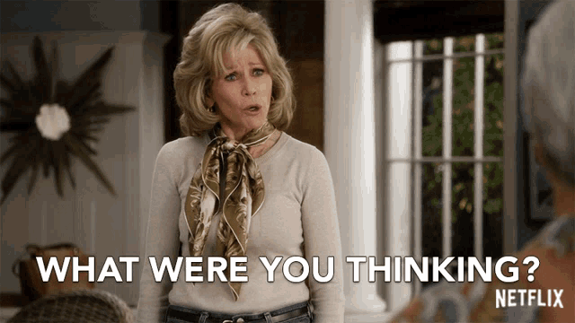 What Were You Thinking Grace And Frankie GIF - What Were You Thinking Grace And Frankie Season1 GIFs