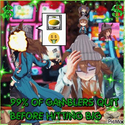 a picture of a girl with a speech bubble that says 99.99 % of gamblers quit before hitting big