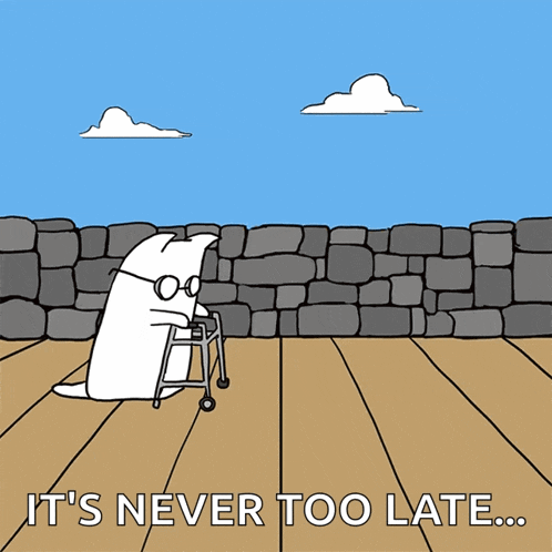 a cartoon of a dog with a walker and the words " it 's never too late " on the bottom