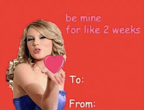 Be Mine For Like 2 Weeks GIF - Vdaycards Be Mine Taylor Swift GIFs