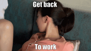 a woman is laying on a couch with the words get back to work written on the bottom