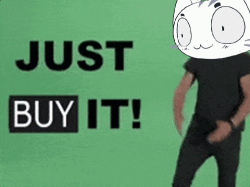 a cartoon character with a cat head says just buy it