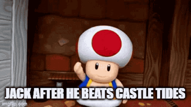 a toad in a video game with the words `` jack after he beats castle tides '' below him .