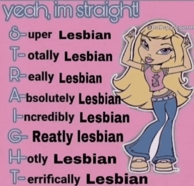 a picture of a bratz doll with the words yeah im straight on it