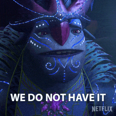 We Do Not Have It Queen Usurna GIF - We Do Not Have It Queen Usurna Trollhunters Tales Of Arcadia GIFs