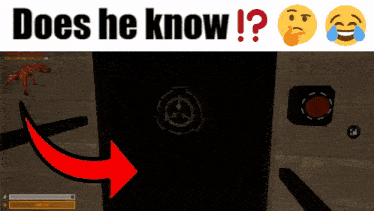 a screenshot of a video game with the words " does he know "