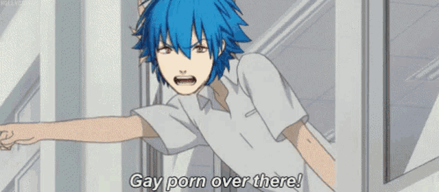 a boy with blue hair is screaming and saying gay porn over there