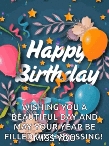 happy birthday wishing you a beautiful day and may your year be filled miss you ssing