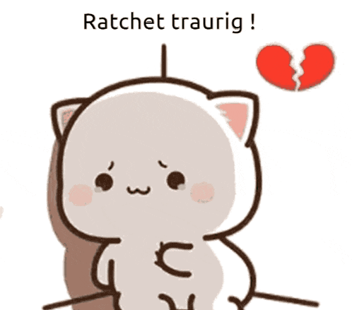 a cartoon cat with a broken heart and the words ratchet traurig written above it