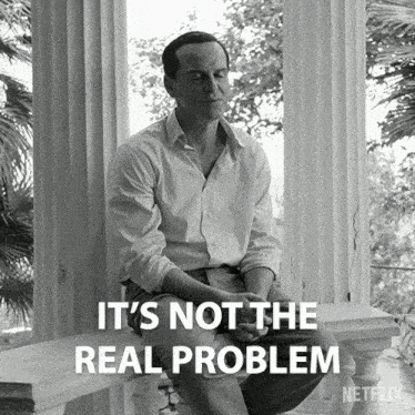 It'S Not The Real Problem Tom Ripley GIF