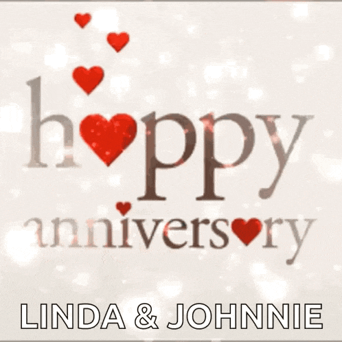 a happy anniversary card with hearts and the name linda and johnnie