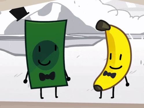 a cartoon drawing of a banana and a dollar bill standing next to each other