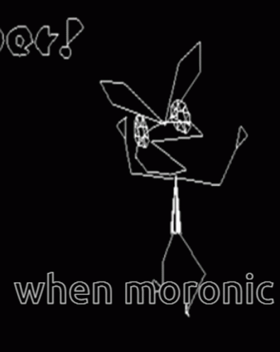 Moronic GIF - Moronic GIFs