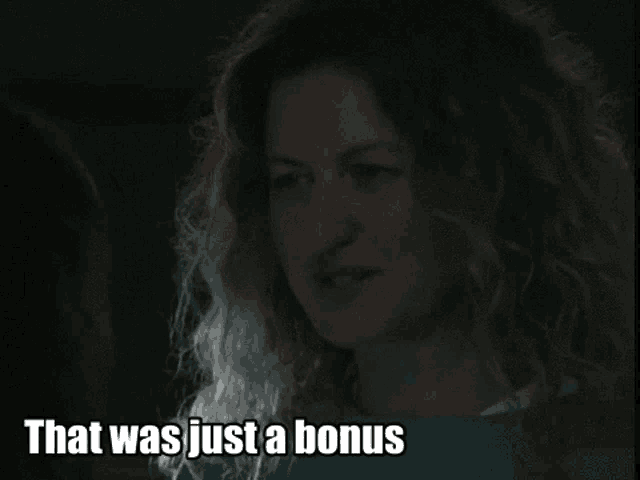 a woman says that was just a bonus in front of her face