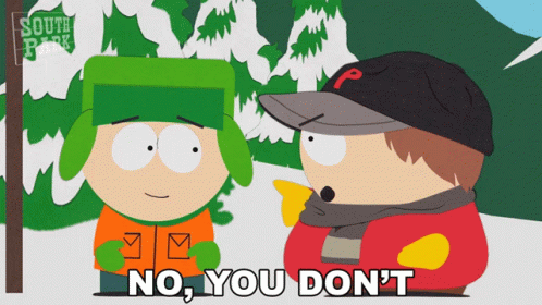 No You Dont Eric Cartman GIF - No You Dont Eric Cartman Kyle Broflovski GIFs