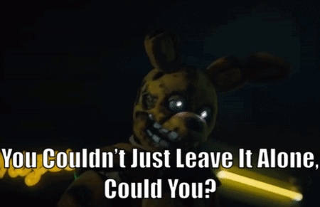 Fnaf Movie William Afton GIF - Fnaf Movie William Afton You Couldnt Just Leave It Alone Could You GIFs