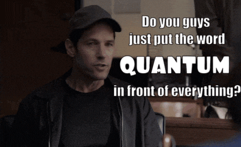 a man wearing a hat and a jacket says " do you guys just put the word quantum in front of everything ? "