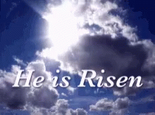 He Is Risen Easter GIF - He Is Risen Easter Jesus GIFs
