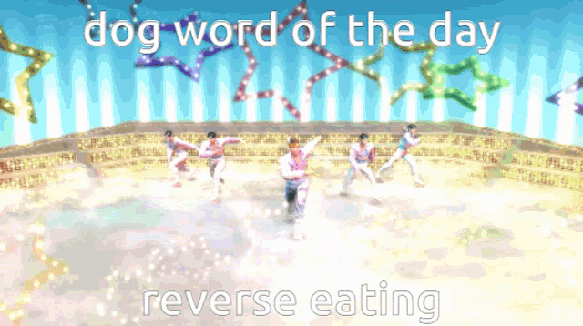 a group of people are dancing on a stage with the words dog word of the day reverse eating