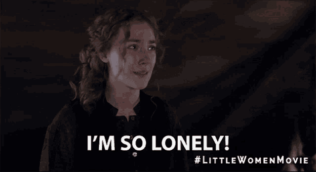 a woman says i 'm so lonely in a little women movie poster