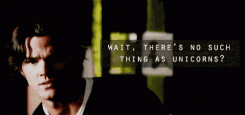 a man says wait there 's no such thing as unicorns .
