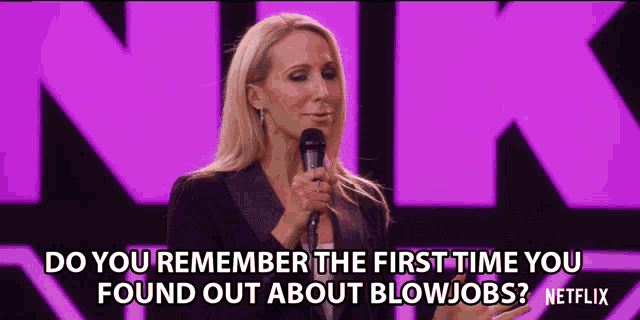 a woman speaking into a microphone with the words do you remember the first time you found out about blowjob netflix