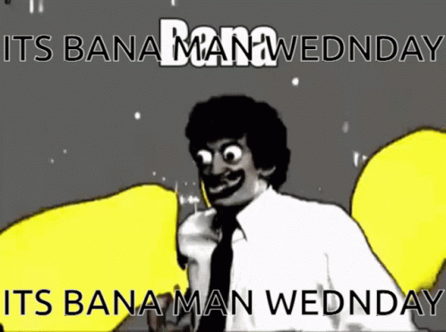 Bana Man Wednday GIF - Bana Man Wednday Wednesday GIFs
