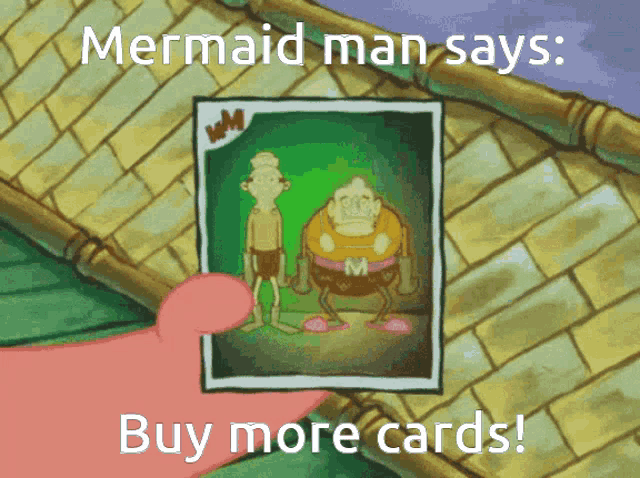 Mermaid Man Mermaid Man Says GIF - Mermaid Man Mermaid Man Says Mermaid Man Says Buy More Cards GIFs