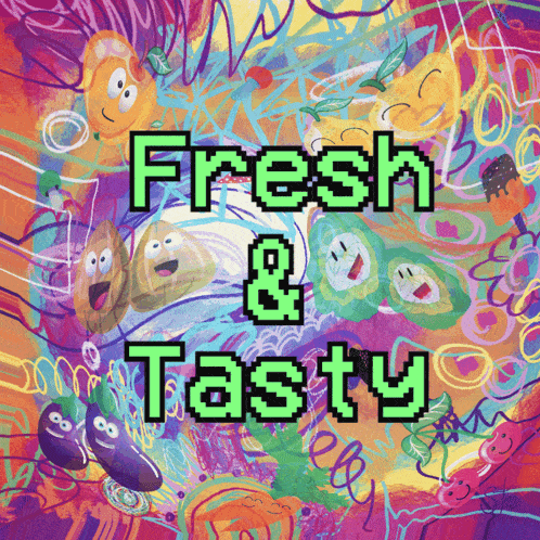 a colorful poster that says fresh & tasty on it