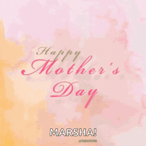 a mother 's day card with flowers and the name marsha on it