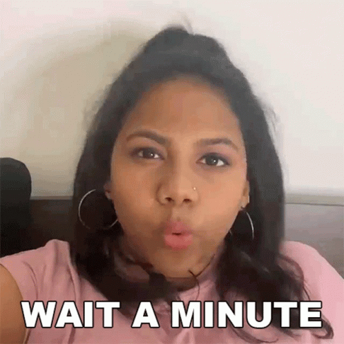 Wait A Minute Deeksha GIF - Wait A Minute Deeksha Buzzfeed India GIFs