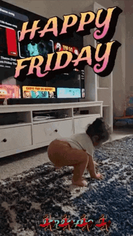 a baby is crawling on a rug in front of a tv that says happy friday