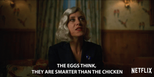 The Eggs Think They Are Smarter Than The Chicken GIF - The Eggs Think They Are Smarter Than The Chicken Smarter Than The Chicken GIFs