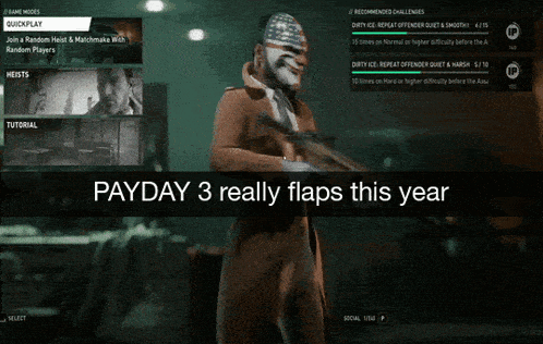 payday 3 really flaps this year is written on a screen