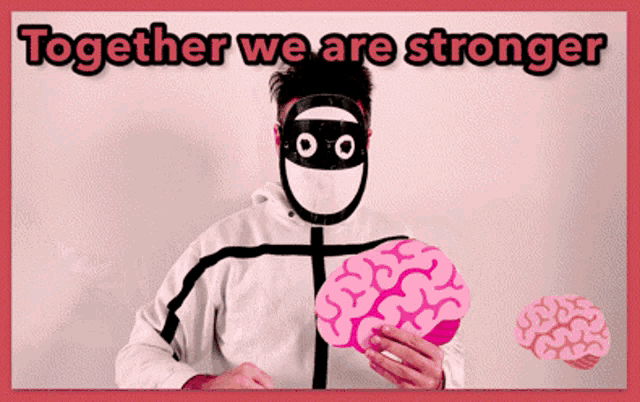 a poster that says together we are stronger with a man in a mask holding a brain